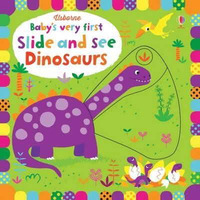 Baby's Very First Slide and See - Dinosaurs