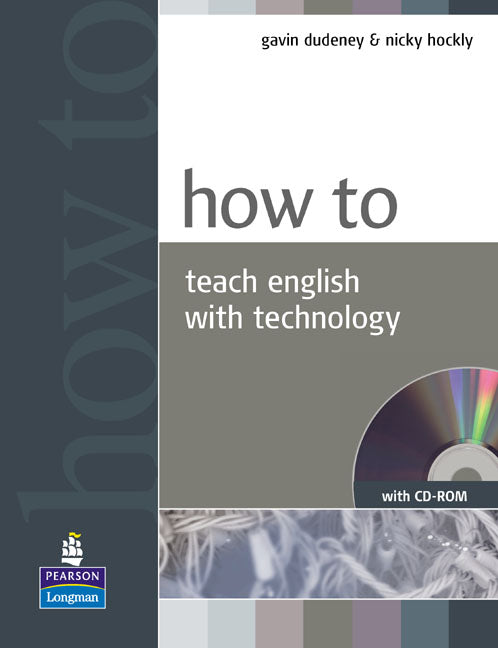 How to Teach English with Technology Book and CD-R
