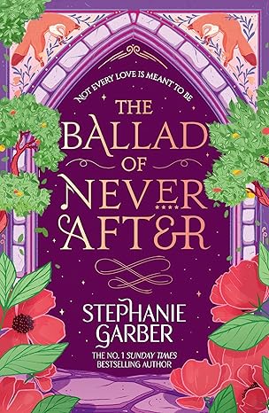 The Ballad of Never After (Once Upon a Broken Heart #2)