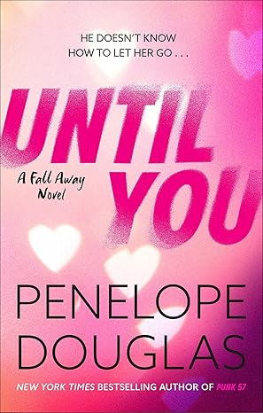 Until You (The Fall Away #2)