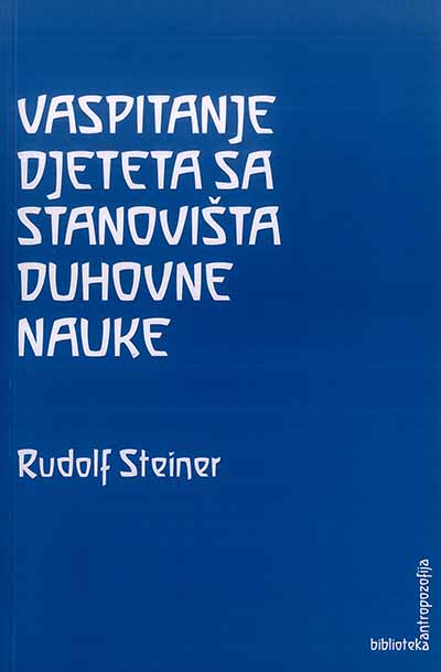Vaspitanje djeteta sa stanovišta duhovne nauke (GA 34)