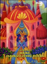 Bajke zaboravljenog jezera