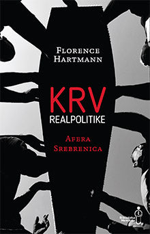 Krv realpolitike: Afera Srebrenica