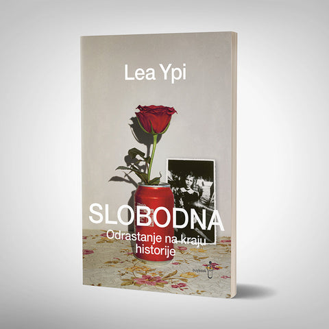 "Slobodna: odrastanje na kraju historije" Lee Ypi uskoro u prodaji