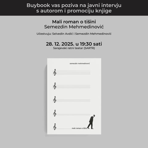 Javni intervju s autorom i promocija knjige "Mali roman o tišini" Semezdina Mehmedinovića