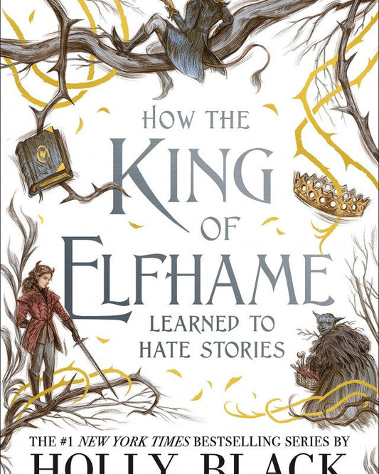 How the King of Elfhame Learned to Hate Stories