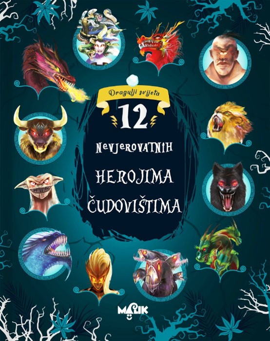 12 nevjerovatnih priča o herojima i čudovištima