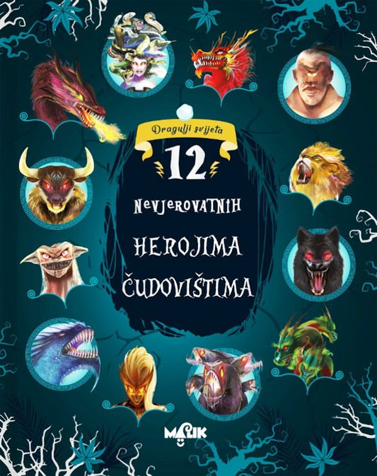 12 nevjerovatnih priča o herojima i čudovištima