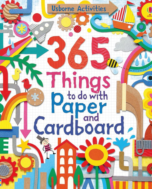 365 Things to do with Paper and Cardboard