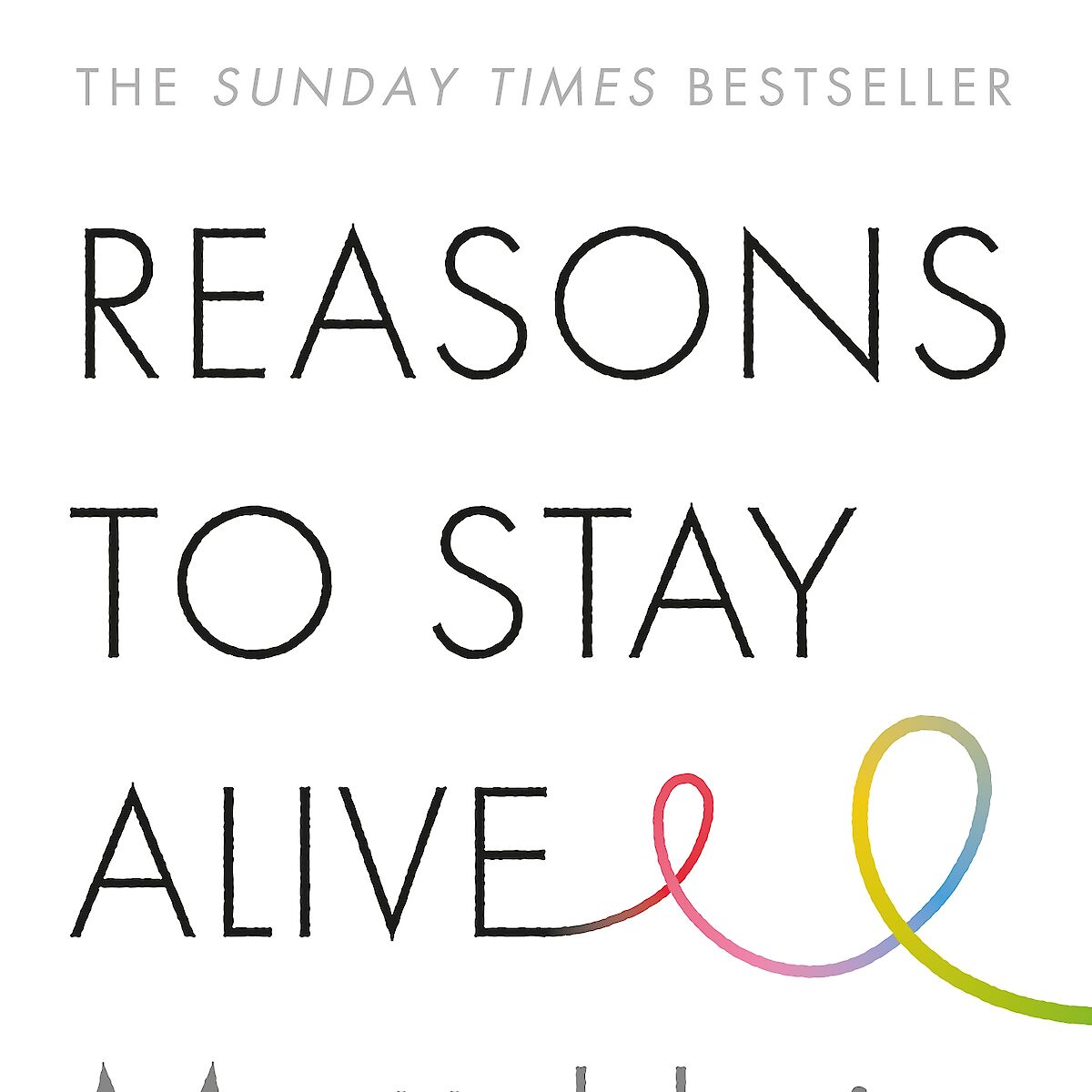 Reasons to Stay Alive