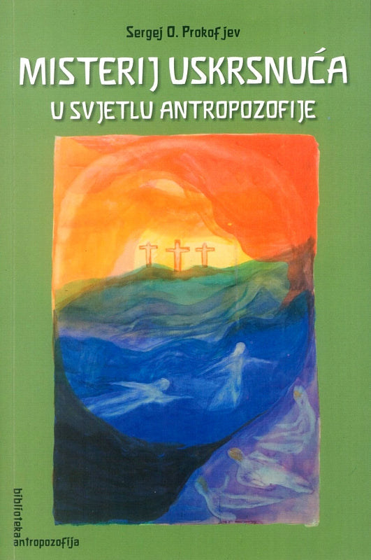 Misterij Uskrsnuća u svjetlu antropozofije