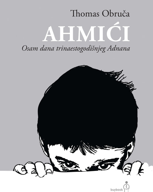 Ahmići: Osam dana trinaestogodišnjeg Adnana