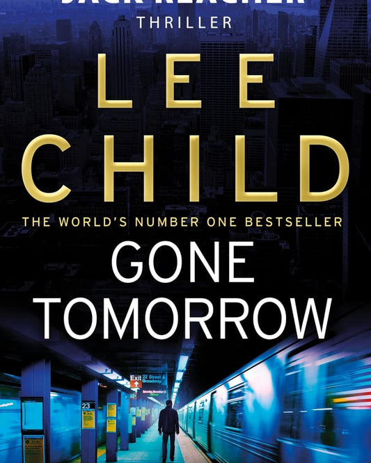 Gone Tomorrow: Jack Reacher Book 13