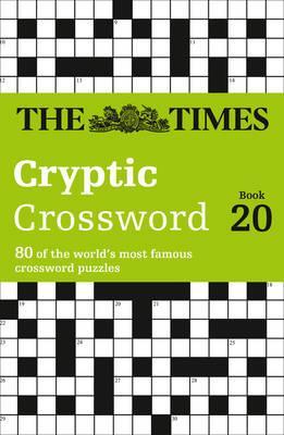 The Times Cryptic Crossword Book 20 : 80 World-Famous Crossword Puzzles