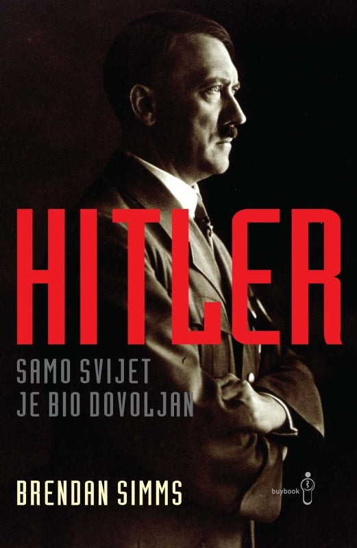 Hitler: Samo svijet je bio dovoljan