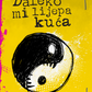 Daleko mi lijepa kuća
