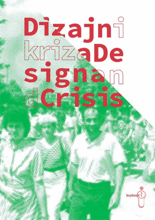 Dizajn i kriza = Design and crisis