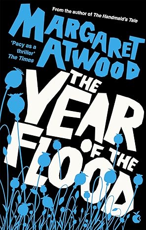 The Year Of The Flood (MaddAddam #2)