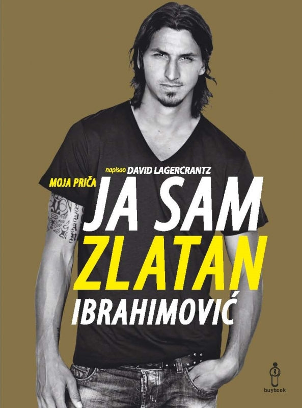 Ja sam Zlatan Ibrahimović: moja priča