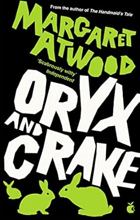 Oryx and Crake  (MaddAddam #1)