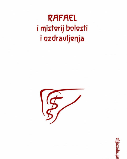 Rafael i misterij bolesti i ozdravljenja