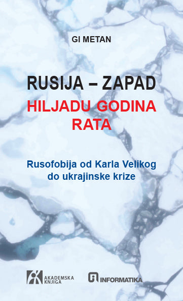 Rusija – Zapad: Hiljadu godina rata