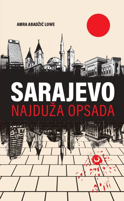 Sarajevo: najduža opsada