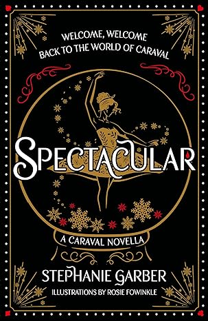 Spectacular (Caraval #3.5)