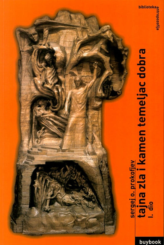 Tajna zla i Kamen temeljac dobra