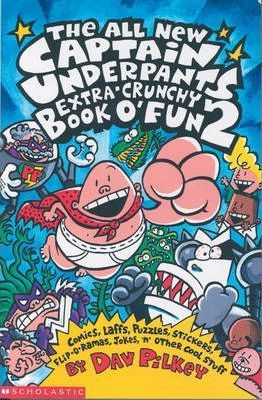 The Captain Underpants Extra-Crunchy Book O'Fun 2