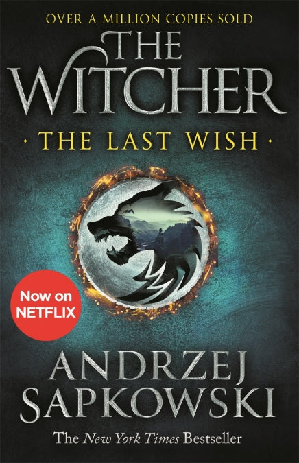 The Last Wish: The Witcher Short Story Collection Book 1