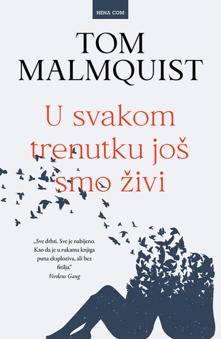 U svakom trenutku još smo živi
