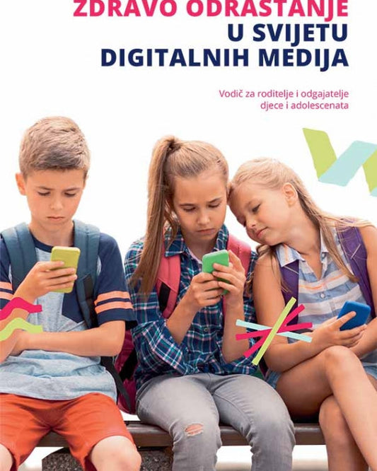 Zdravo odrastanje u svijetu digitalnih medija