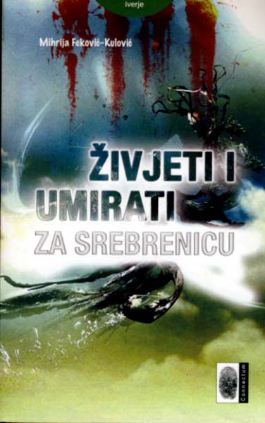 Živjeti i umirati za Srebrenicu