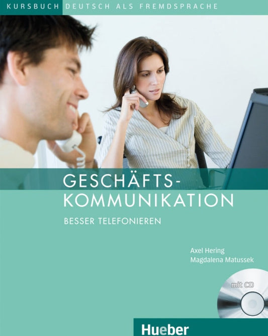 Geschäftskommunikation – Besser Telefonieren