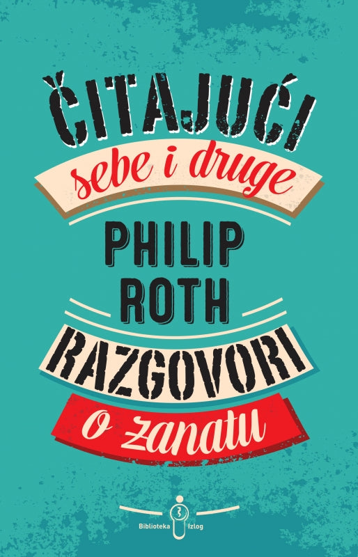 Čitajući sebe i druge ; Razgovori o zanatu